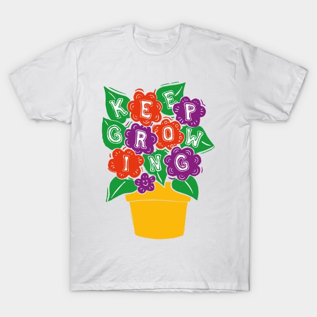 Keep Growing Retro Flower pot T-Shirt by Woah there Pickle